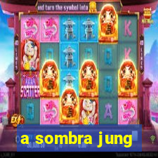 a sombra jung