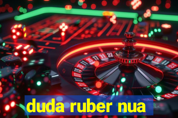 duda ruber nua