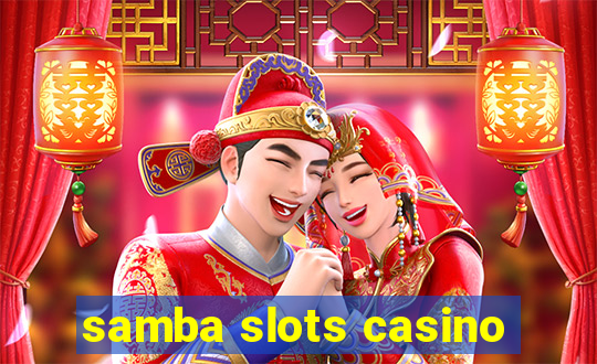 samba slots casino