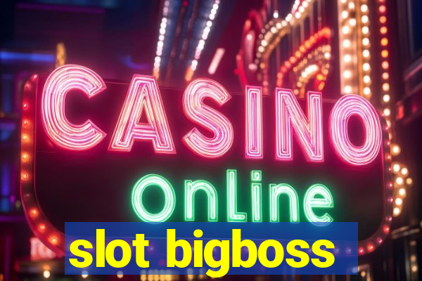 slot bigboss