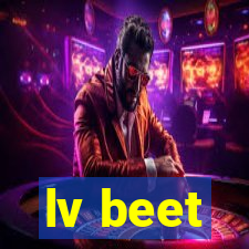 lv beet