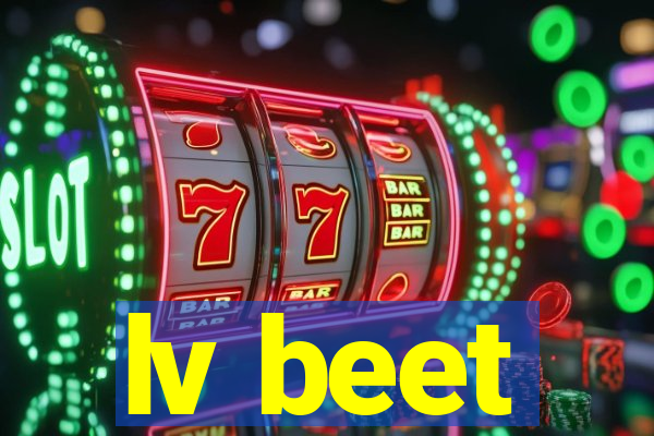 lv beet