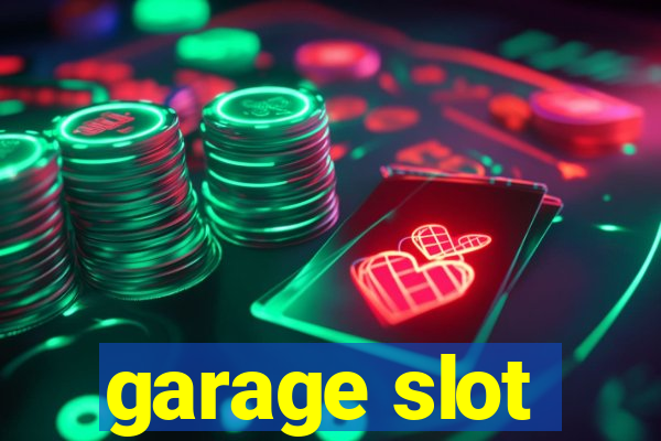 garage slot