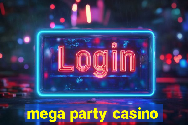 mega party casino