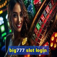 big777 slot login