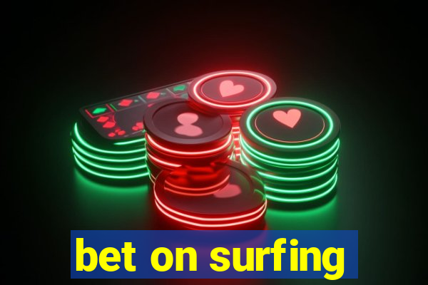 bet on surfing