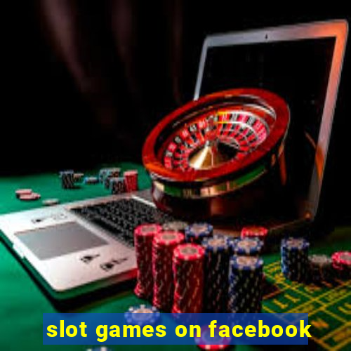 slot games on facebook