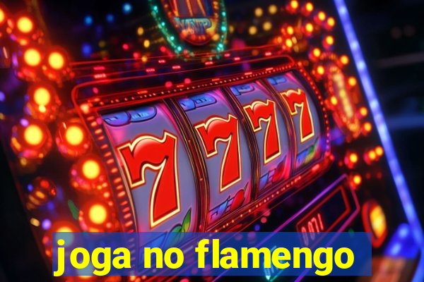 joga no flamengo