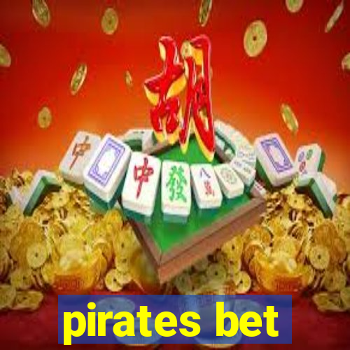 pirates bet