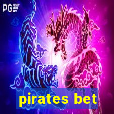 pirates bet