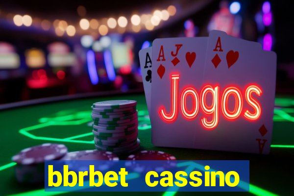 bbrbet cassino online jogos que ganha dinheiro real