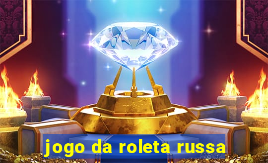 jogo da roleta russa