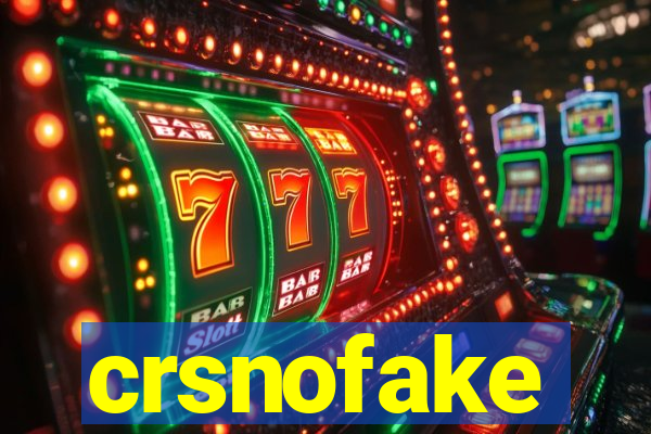 crsnofake