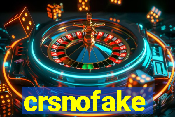 crsnofake