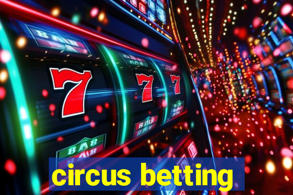 circus betting