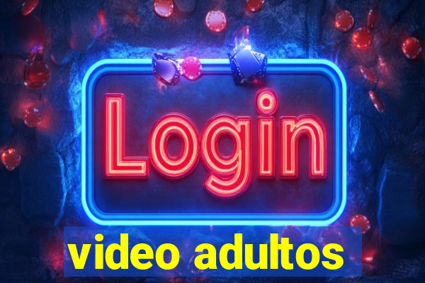 video adultos