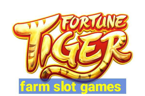 farm slot games