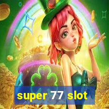 super 77 slot