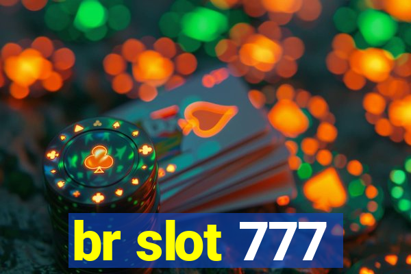 br slot 777