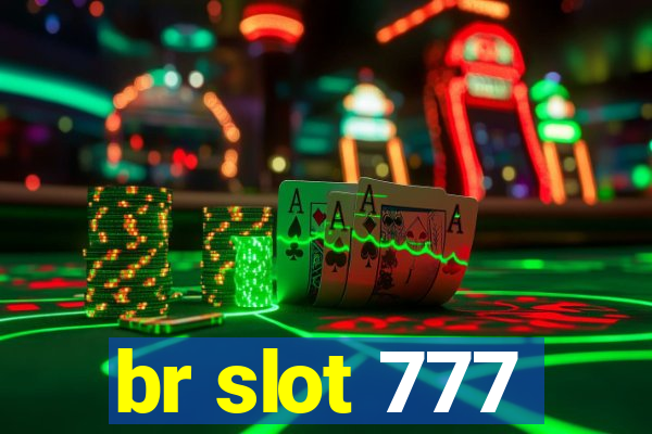 br slot 777