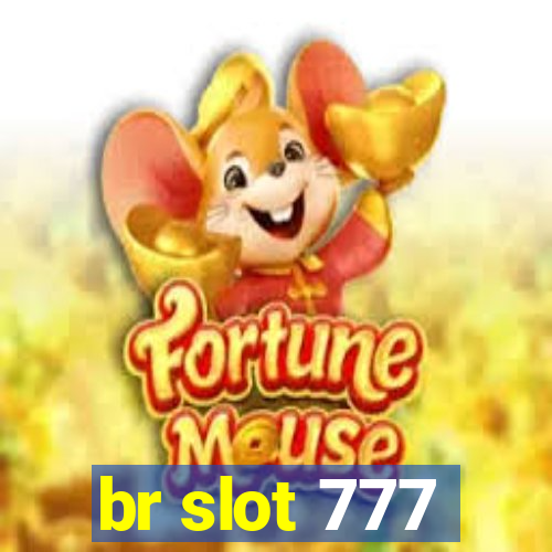 br slot 777