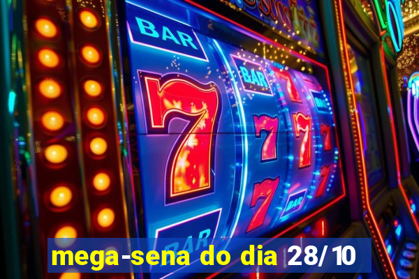 mega-sena do dia 28/10