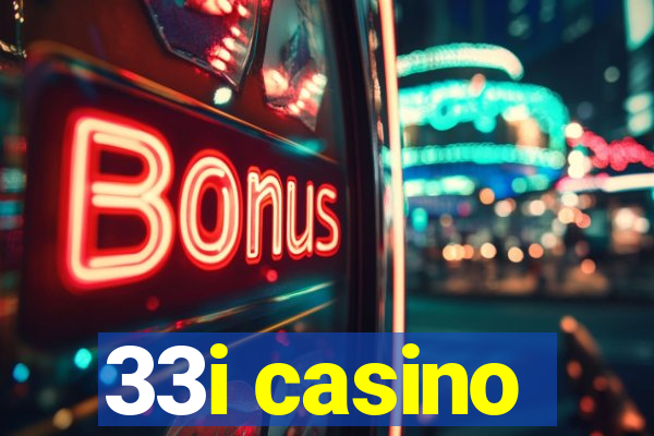 33i casino