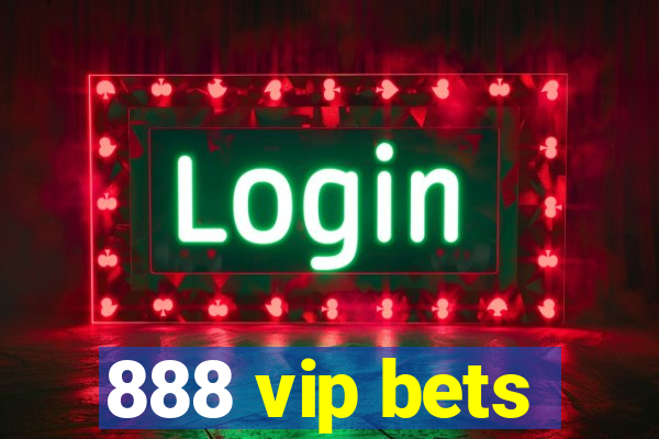 888 vip bets