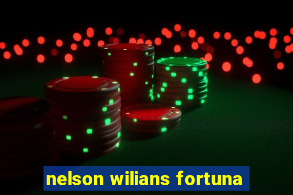 nelson wilians fortuna