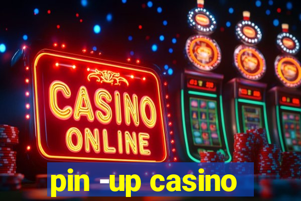 pin -up casino