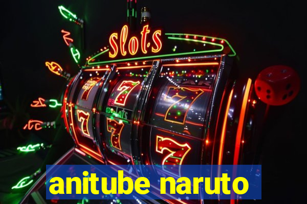 anitube naruto