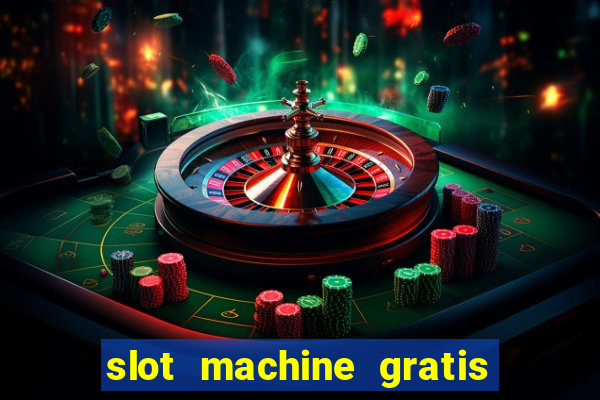 slot machine gratis senza scaricare butterfly