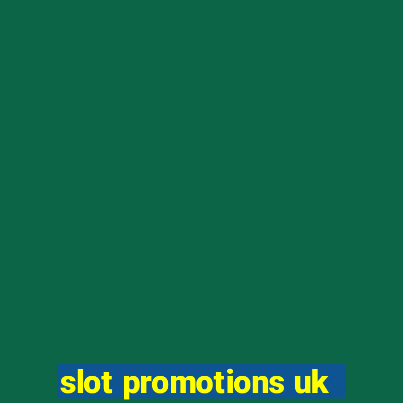 slot promotions uk