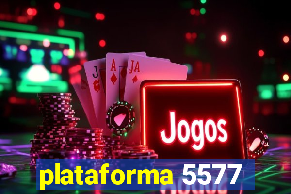 plataforma 5577