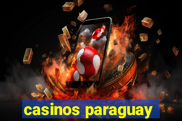 casinos paraguay