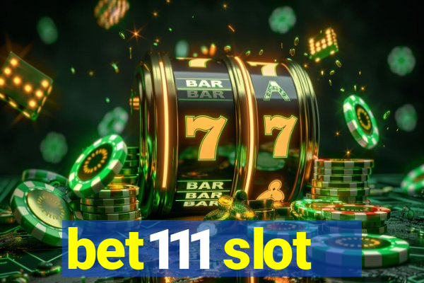 bet111 slot