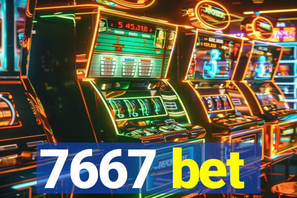 7667 bet