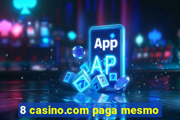 8 casino.com paga mesmo