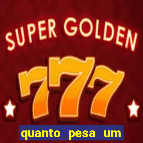 quanto pesa um fuzil 762