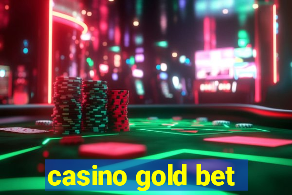 casino gold bet