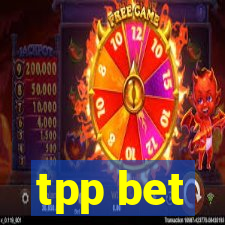 tpp bet