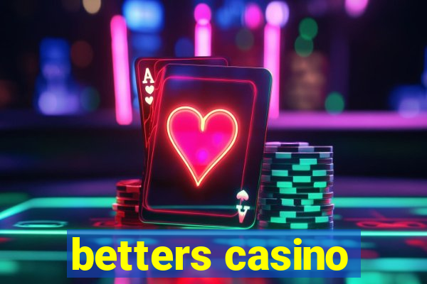 betters casino