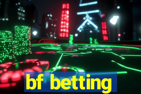 bf betting