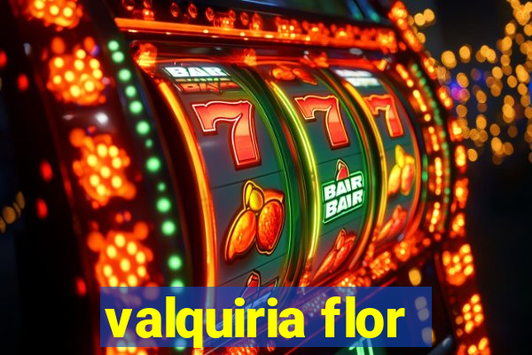 valquiria flor