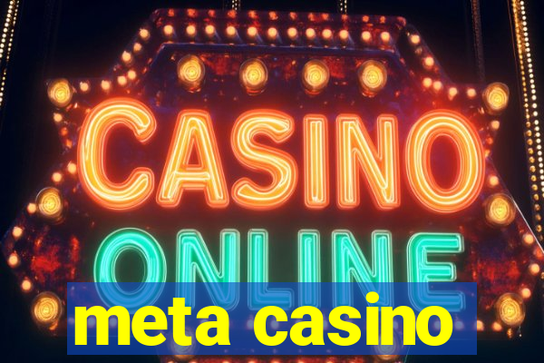 meta casino