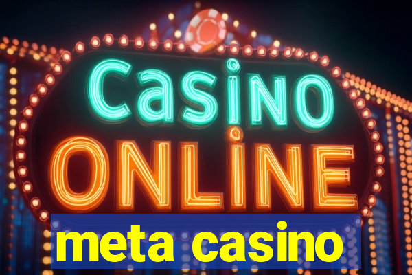 meta casino