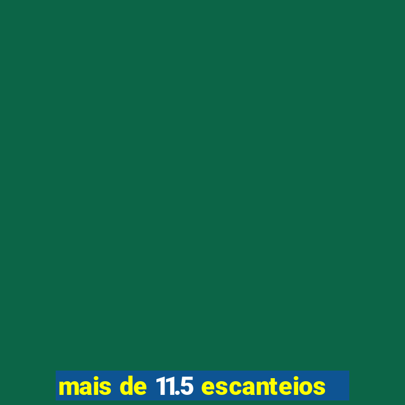 mais de 11.5 escanteios