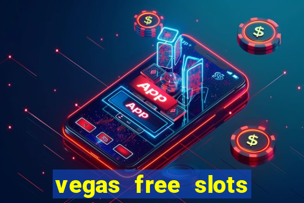 vegas free slots to play