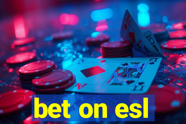 bet on esl