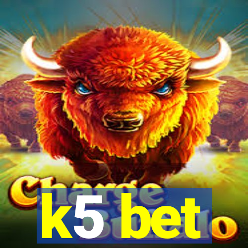 k5 bet